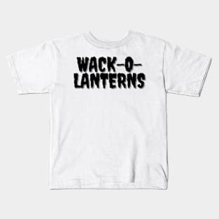 WACK-O-LANTERNS Kids T-Shirt